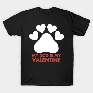 My Dog is my Valentine Dogs for Everyone Valentines Day T-Shirt